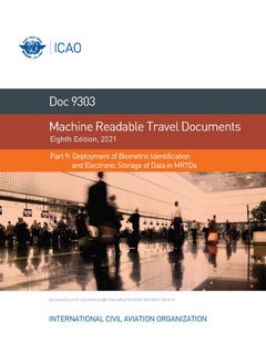 Machine Readable Travel Documents - Part 9 - Deployment of Biometric Identification and Electronic Storage of Data in MRTDs (Doc 9303-9)