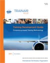 Training Development Guide Competency-Based Training Methodology - (Doc 9941)