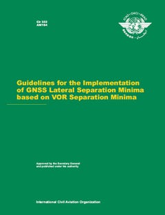 Guidelines for the Implementation of GNSS Lateral Separation Minima Based on VOR Separation Minima (Cir 322)