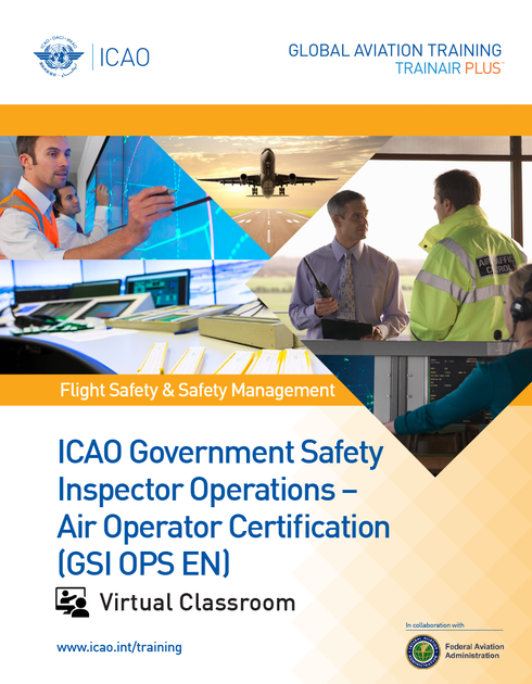 ICAO Government Safety Inspector Operations - Air Operator Certification (GSI OPS): Virtual Classroom