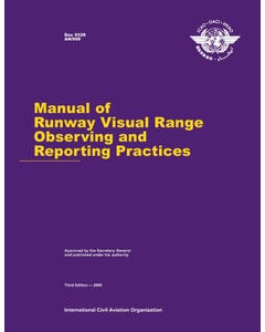 Manual of Runway Visual Range Observing and Reporting Practices (Doc 9328)