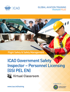 ICAO Government Safety Inspector - Personnel Licensing (GSI PEL): Virtual Classroom