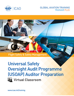 Universal Safety Oversight Audit Programme (USOAP EN) Auditor Preparation: Virtual Classroom